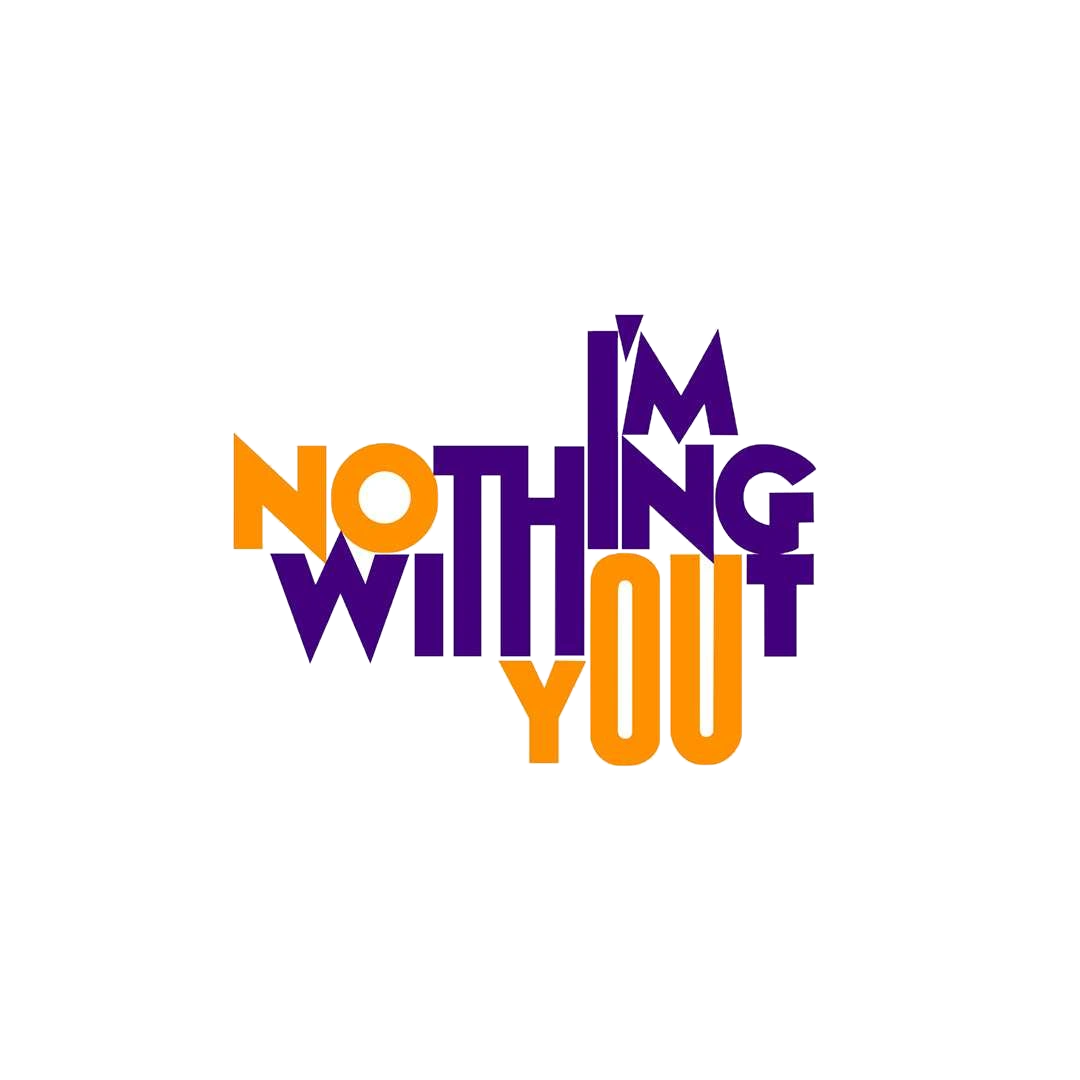 I'm Nothing Without You Sticker